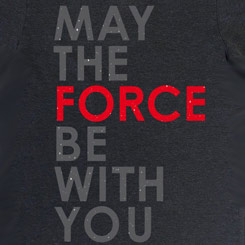 Camiseta con el texto "May the Force Be With You" de Star Wars basada en la popular saga de George Lucas. Camiseta de alta calidad realizada en algodón 100%.